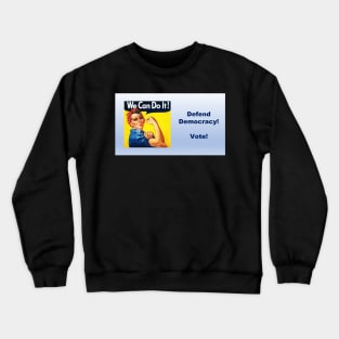 Defend Democracy! Vote! Crewneck Sweatshirt